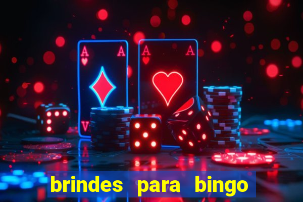 brindes para bingo de empresa